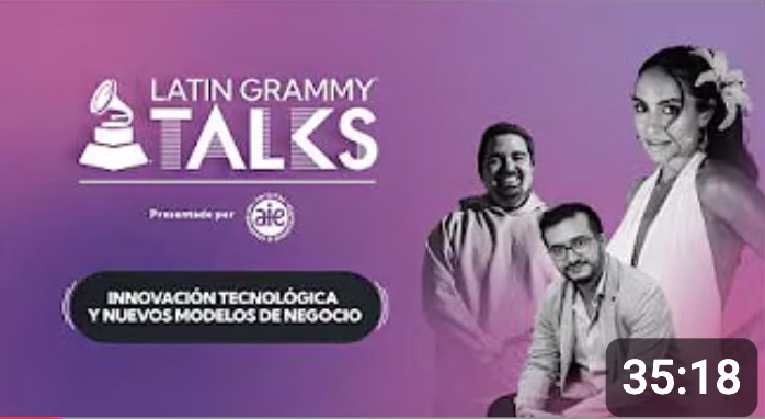 Innovación tecnológica y nuevos modelos de negocios en la música | Latin GRAMMY Talks